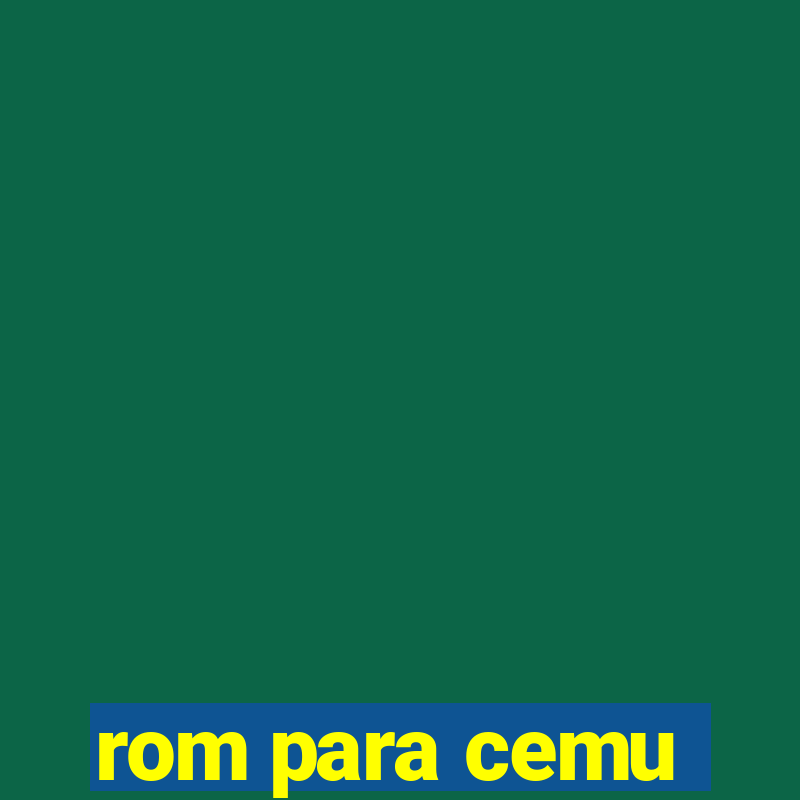 rom para cemu